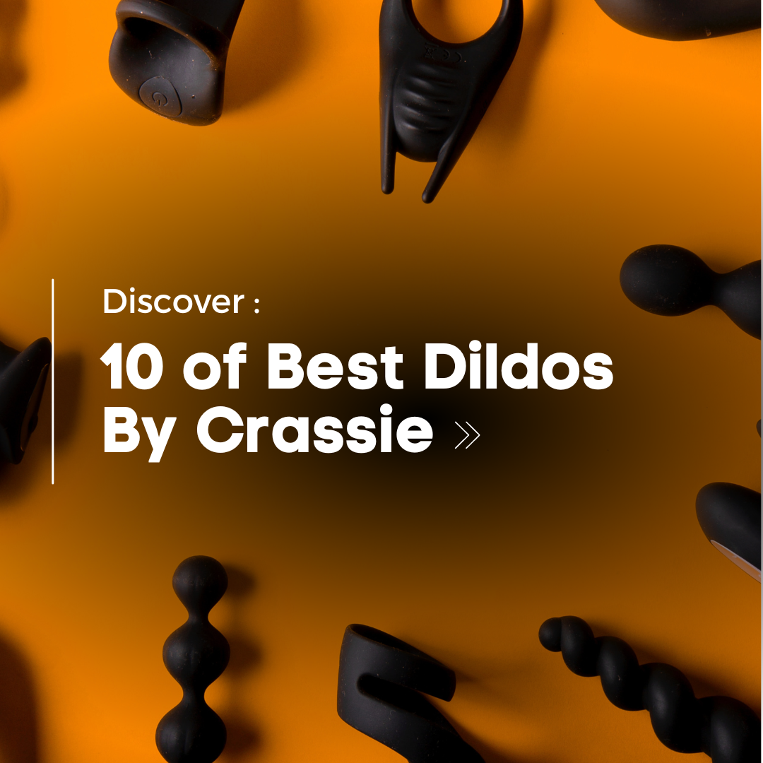 10 of Best Dildos You Can Buy – Crassie Store