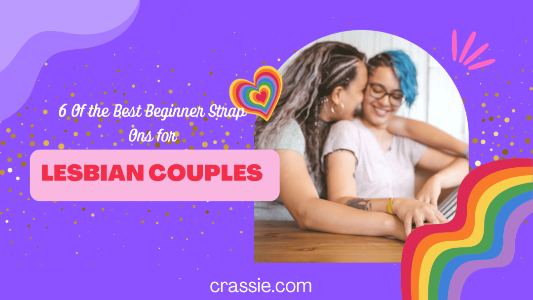 6-of-the-best-beginner-strap-ons-for-lesbian-couples-crassie-store