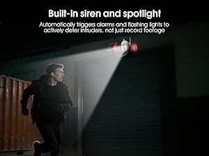 Built-in siren and spotlight