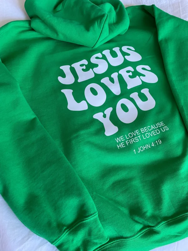 Jesus Loves You Hoodie