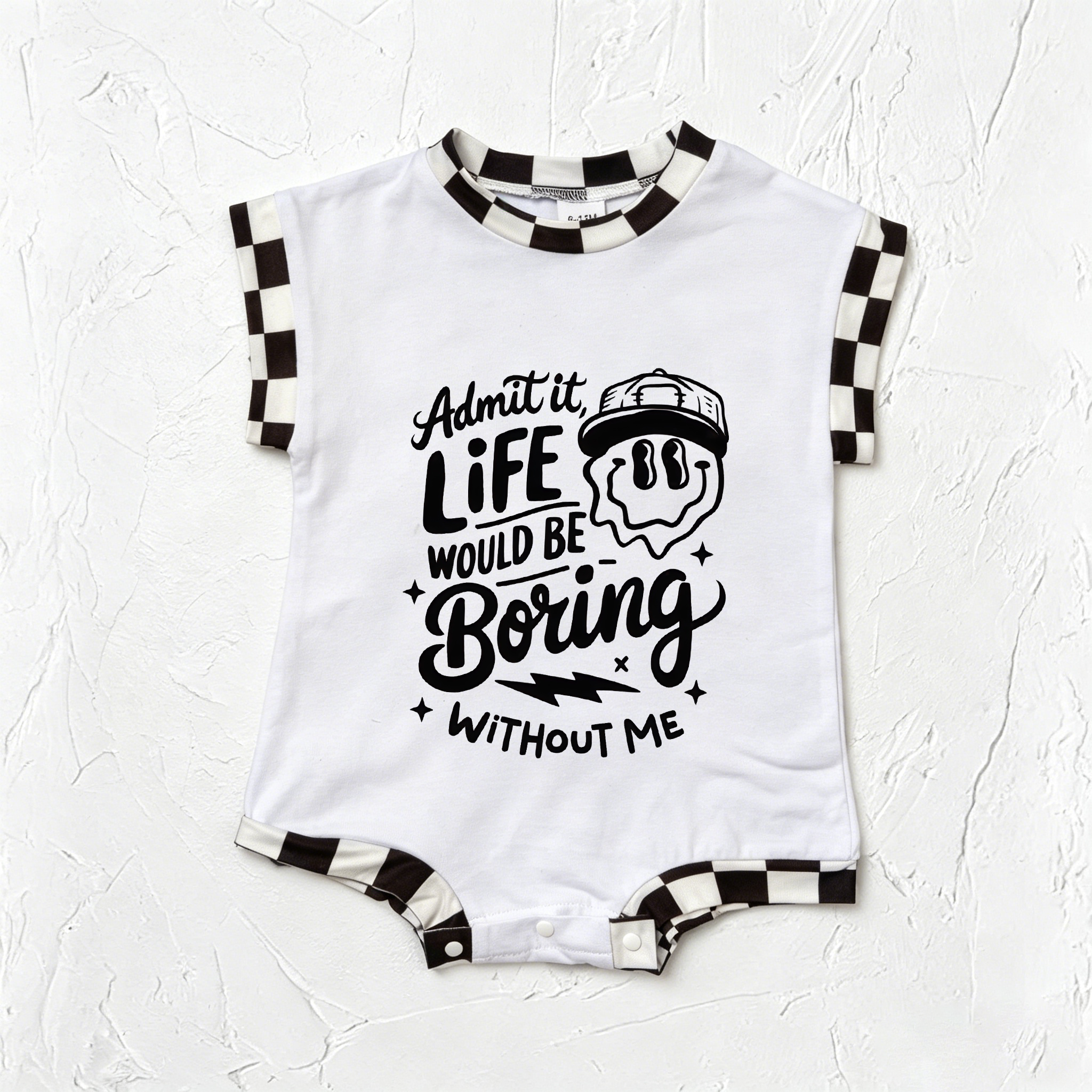Baby Admit It Life Would Be Boring Without Me Romper