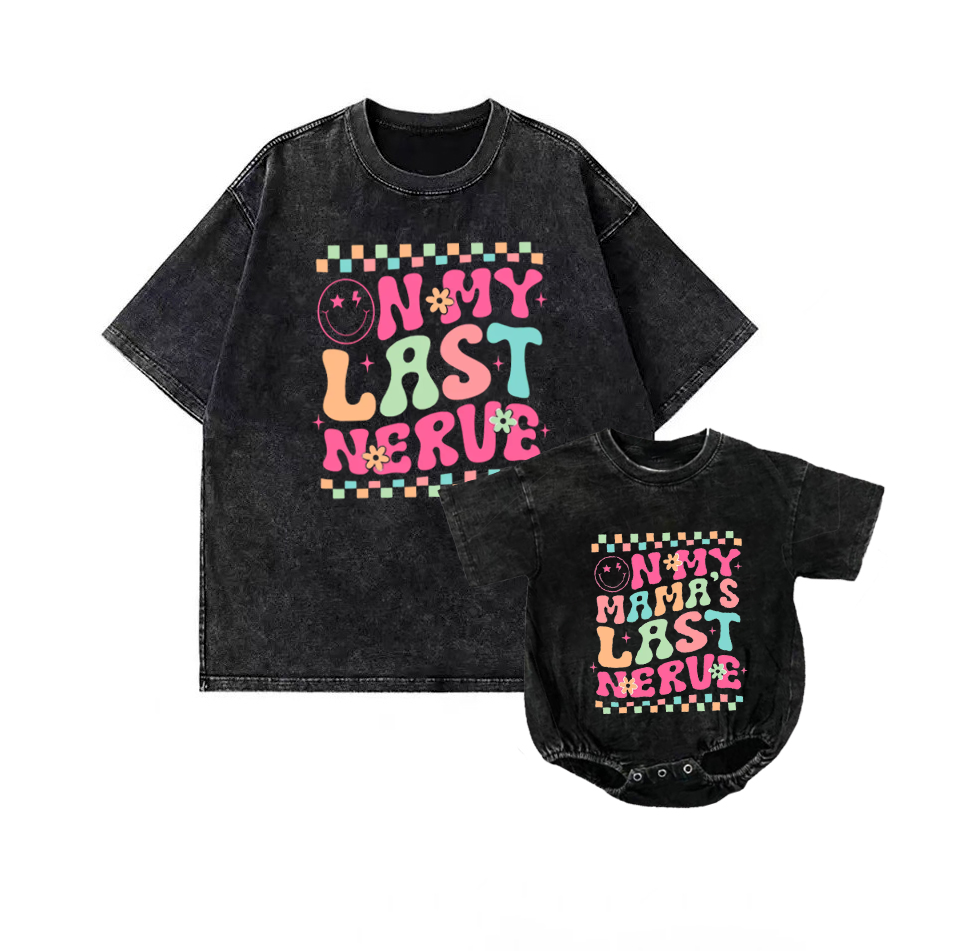 On My Last Nerve & On My Mama's Last Nerve  Matching Clothing