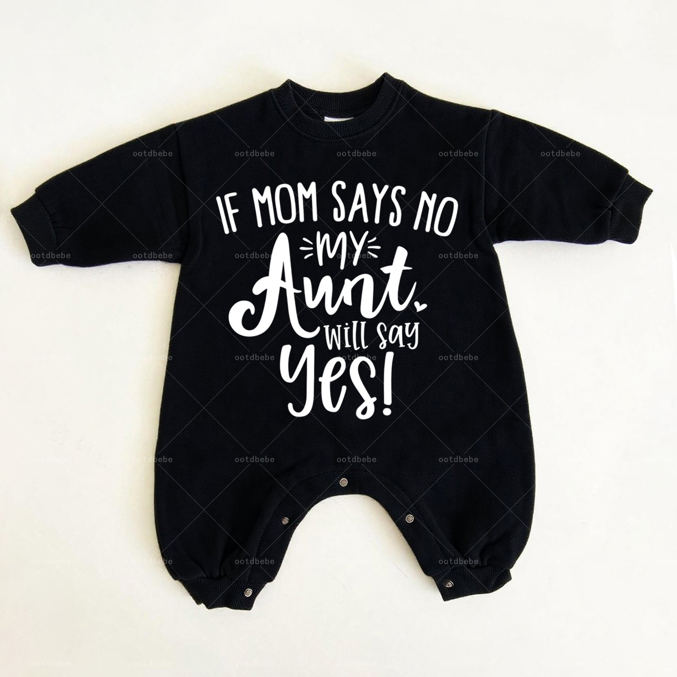 Baby If Mom Says No My Aunt Will Say Yes Jumpsuit