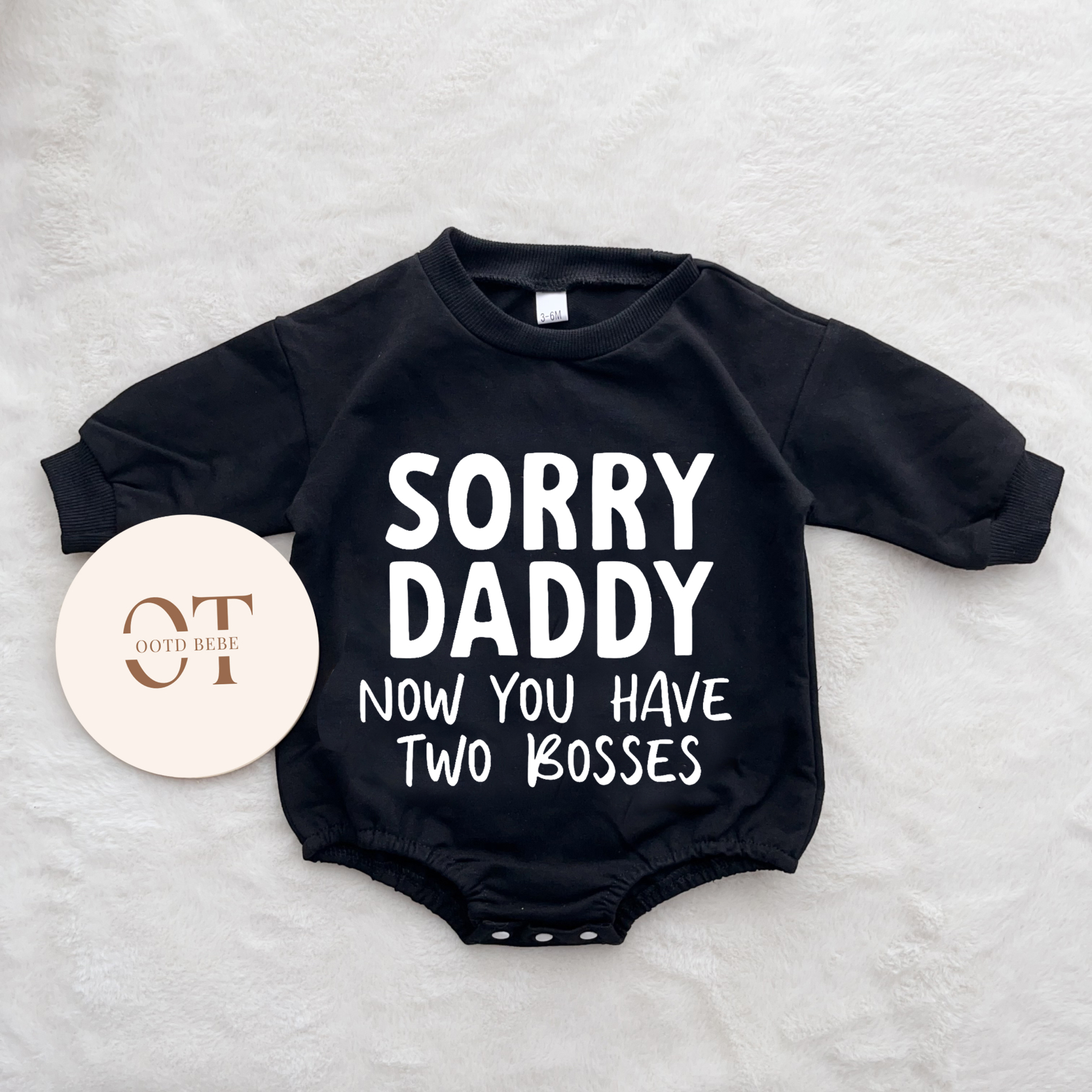 Baby Sorry Daddy Now You Have Two Bosses Romper