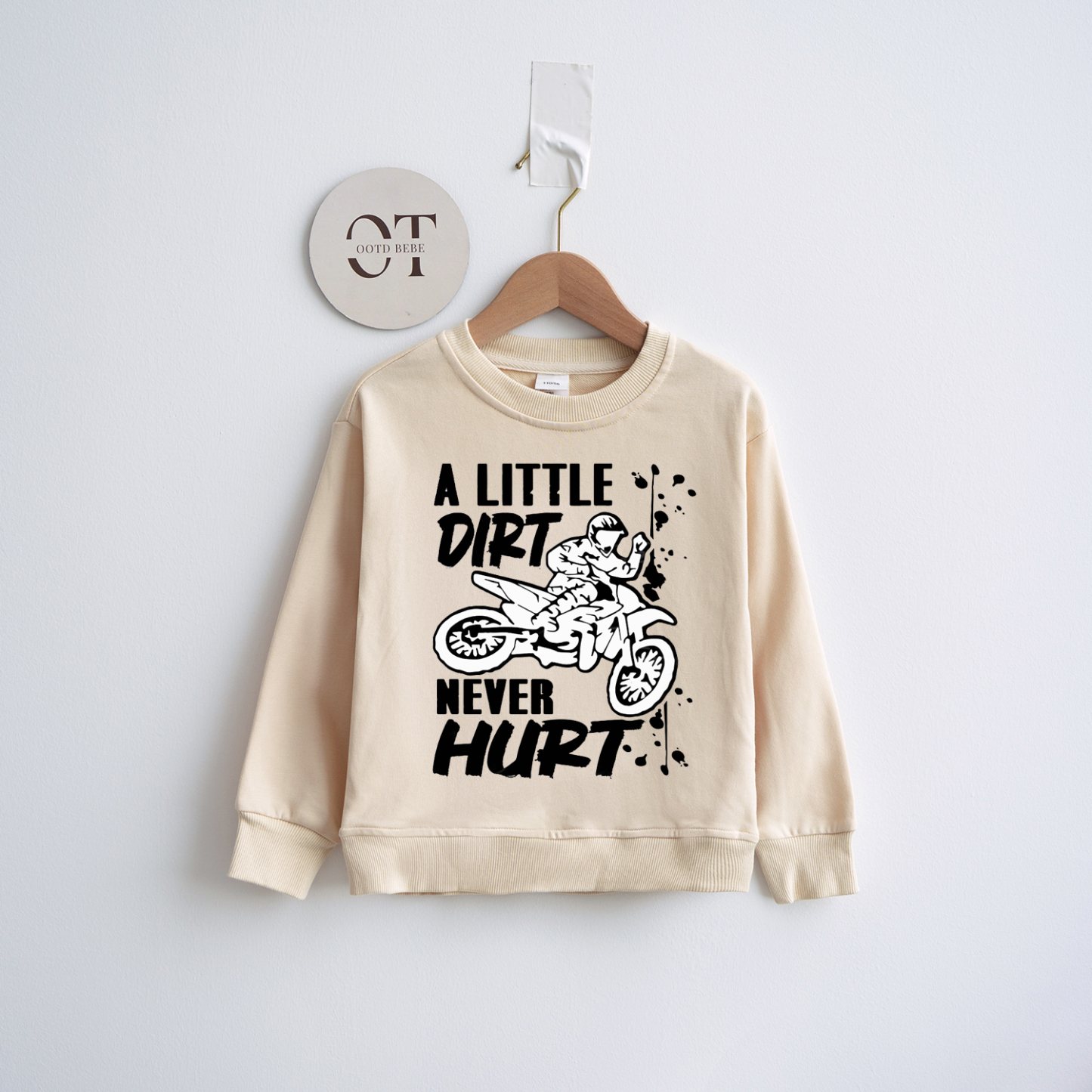 Toddler A Little Dirt Never Hurt Sweatshirt
