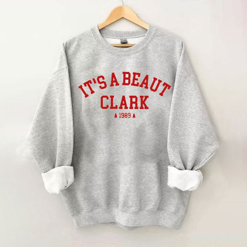 It’s a Beaut Clark 1989 Sweatshirt
