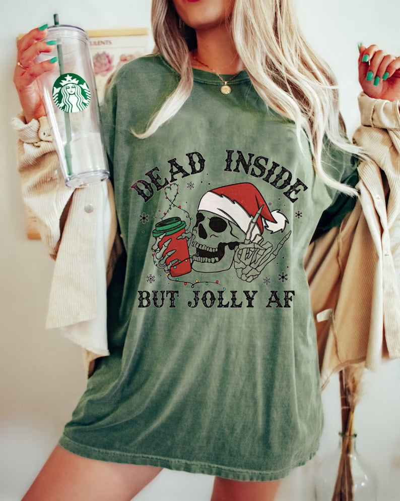 Dead Inside But Jolly AF T-shirt