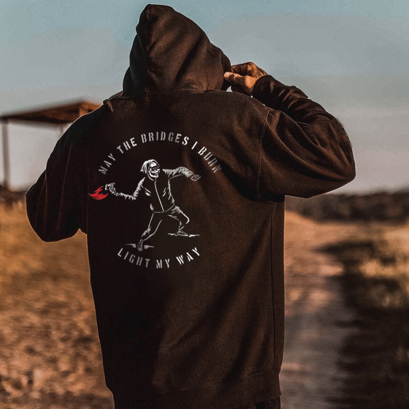 May The Bridges I Burn Light My Way Men's Hoodie