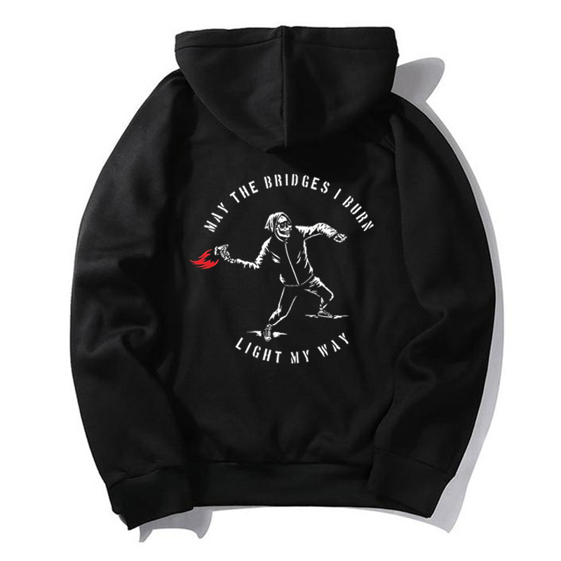 May The Bridges I Burn Light My Way Men's Hoodie