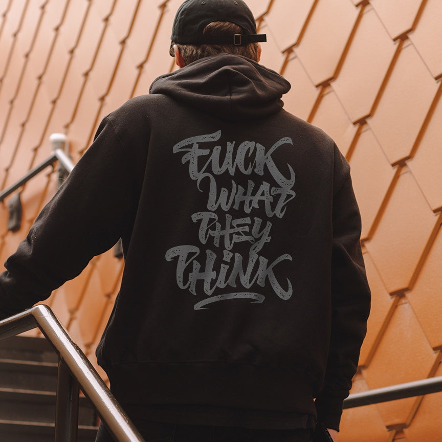 Fuck What They Think Printed Men's Hoodie