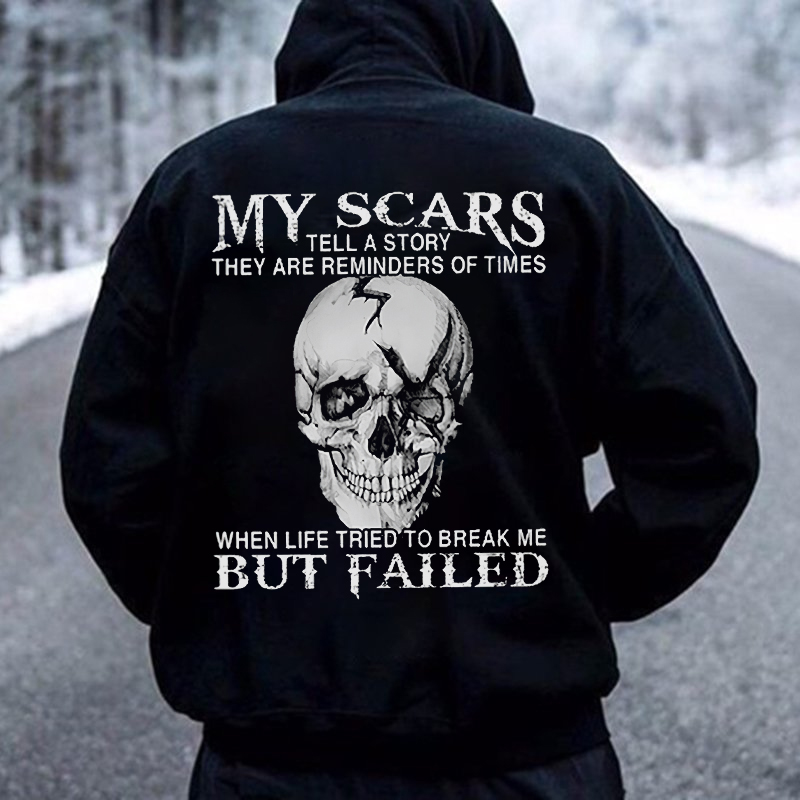 My Scars Tell A Story They Are Reminders Of Times Casual Hoodie