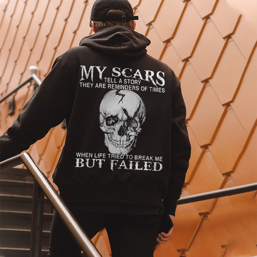 My Scars Tell A Story They Are Reminders Of Times Casual Hoodie