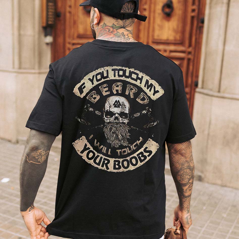 If You Touch My Beard I Will Touch Your Boobs Printed Men's T-shirt-Ranbybox