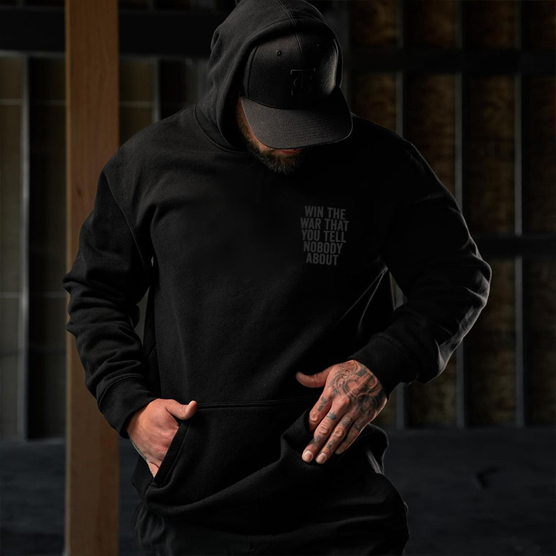 Win The War That You Tell Nobody About Printed Men's Hoodie