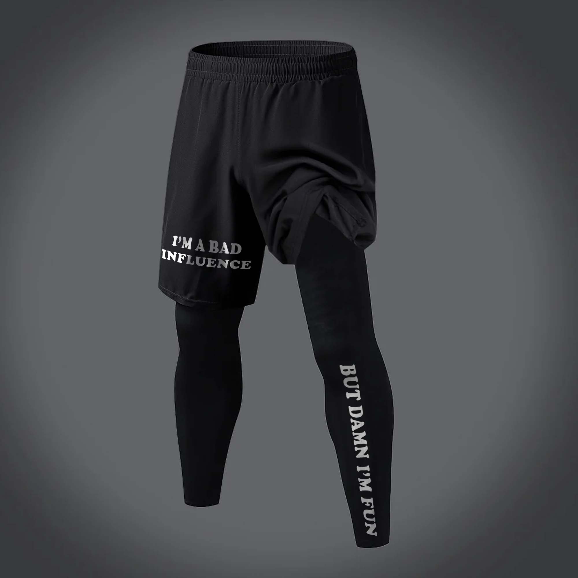 I'm A Bad Influence But Damn I'm Fun Printed Men's Fitness Leggings