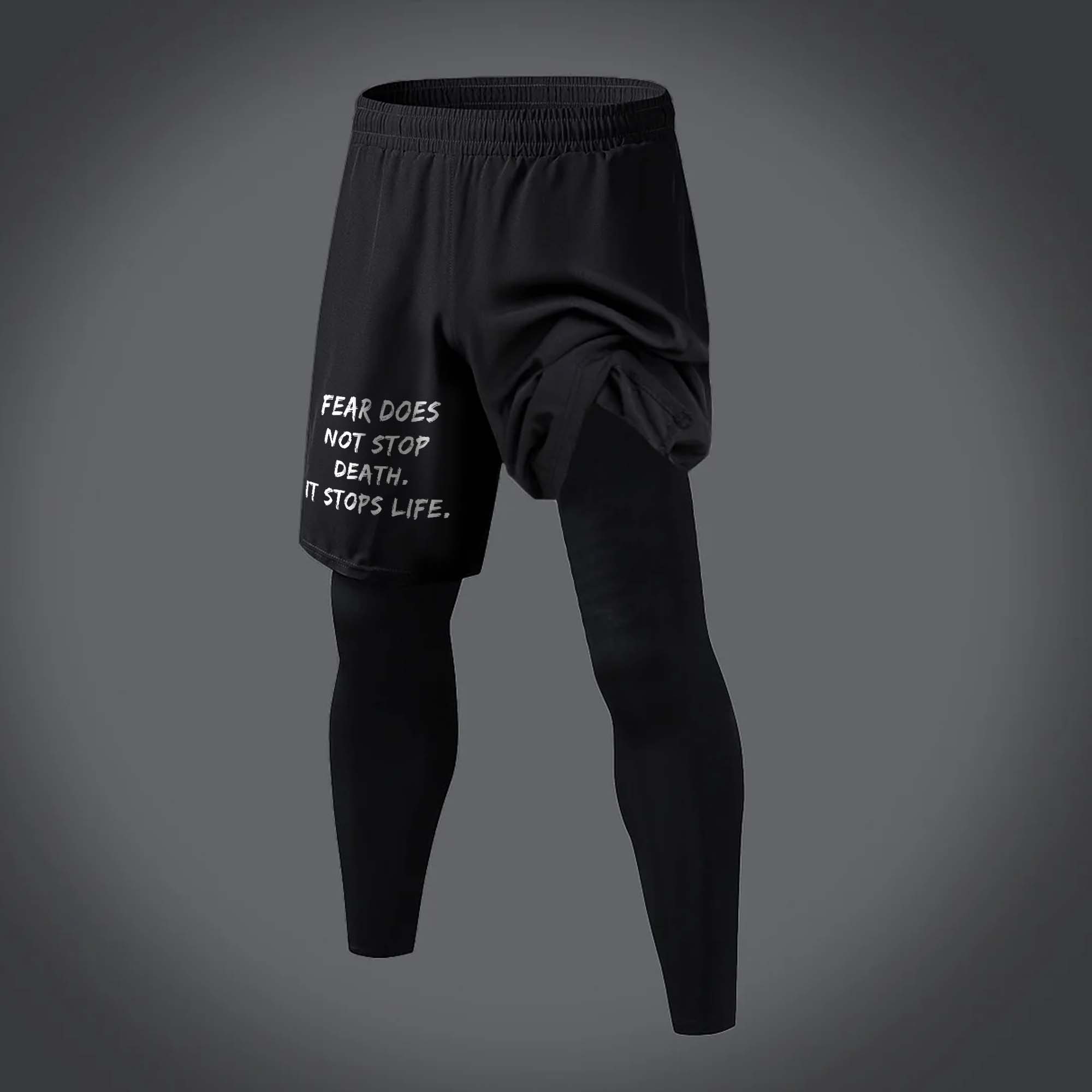 Fear Does Not Stop Death. It Stops Life Printed Men's Fitness Leggings