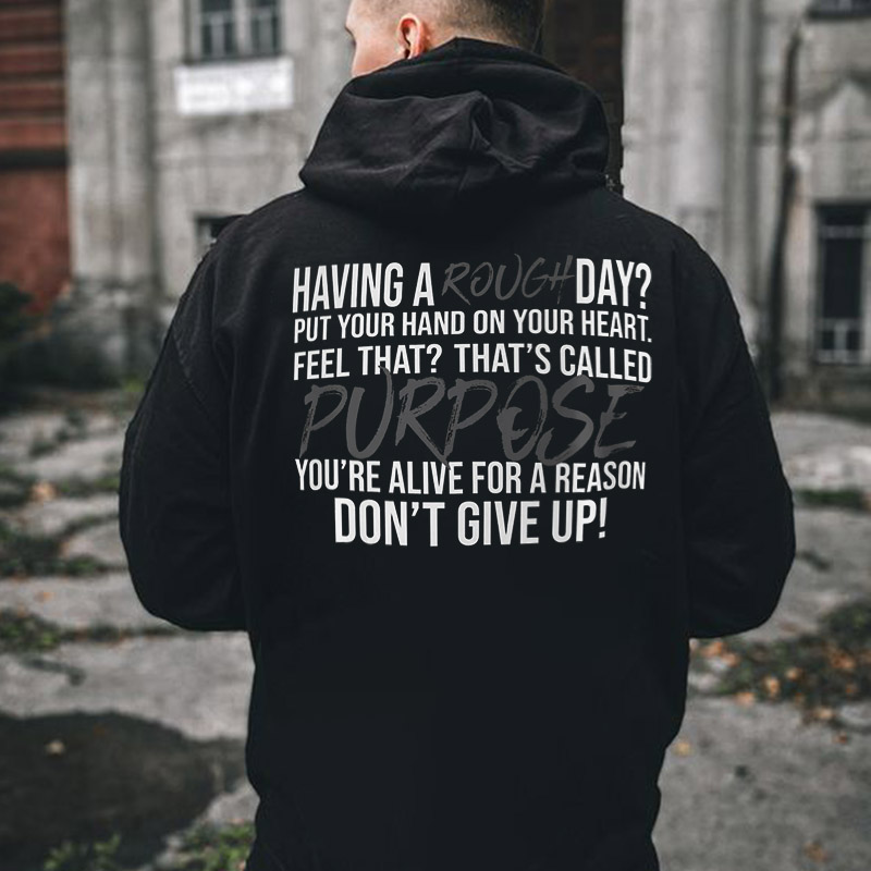 Haveing A Rough Day? Printed Men's Hoodie