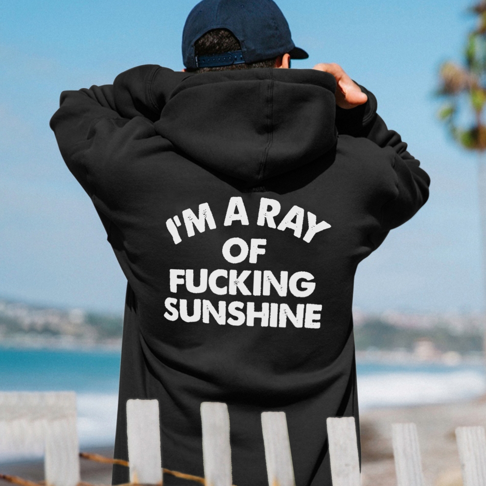 I'm A Ray Of Fucking Sunshine Printed Men's Hoodie