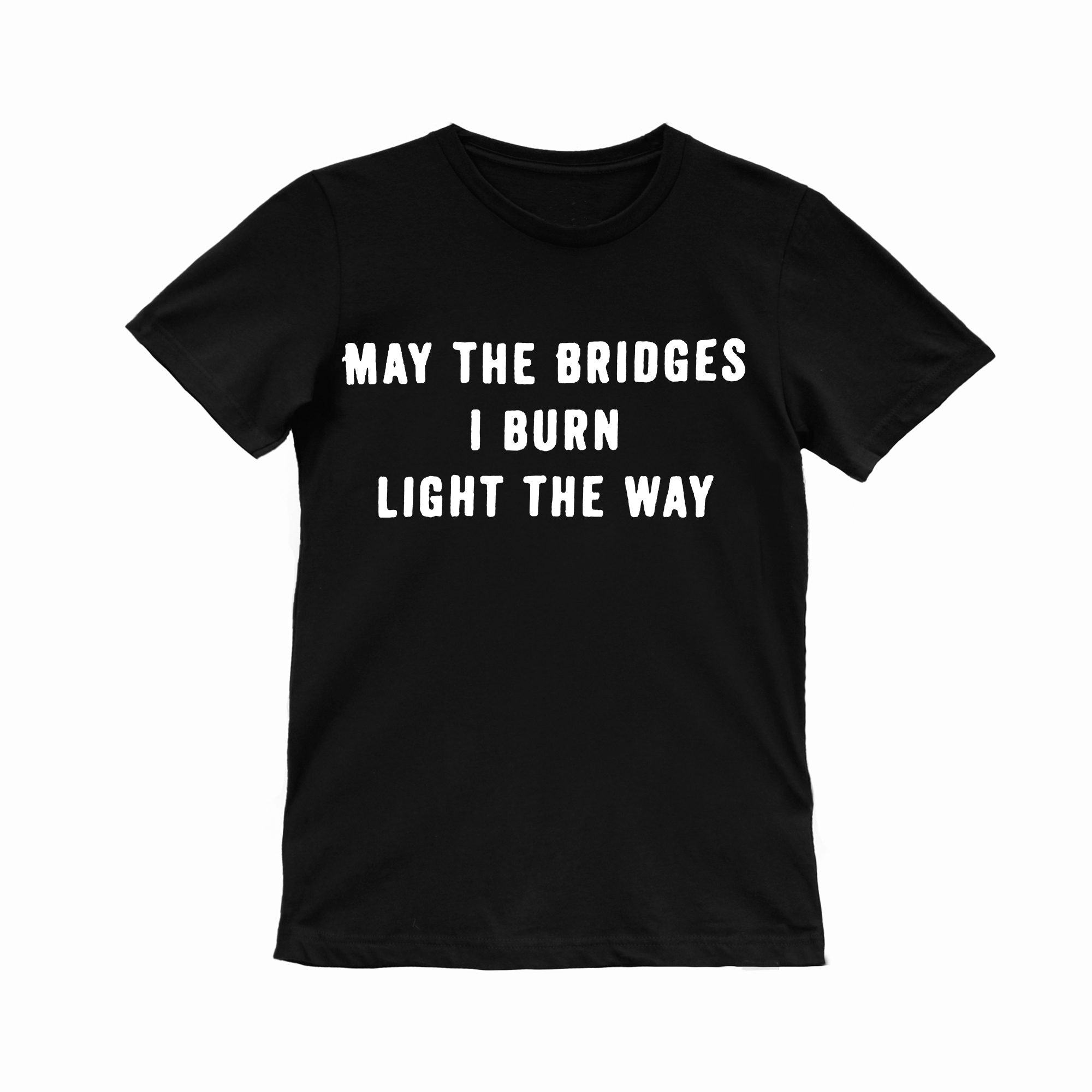 May The Bridges I Burn Light The Way Printed Men's T-shirt Image - 3