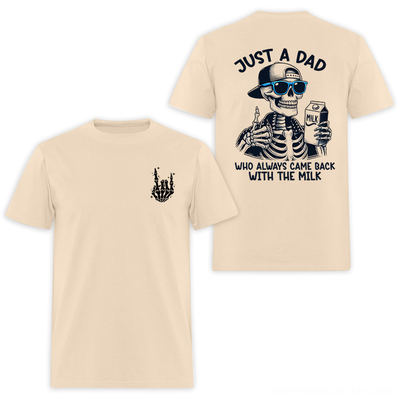 Just A Dad Who Always Came Back With The Milk Printed Oversized Unisex T-shirt Oversized