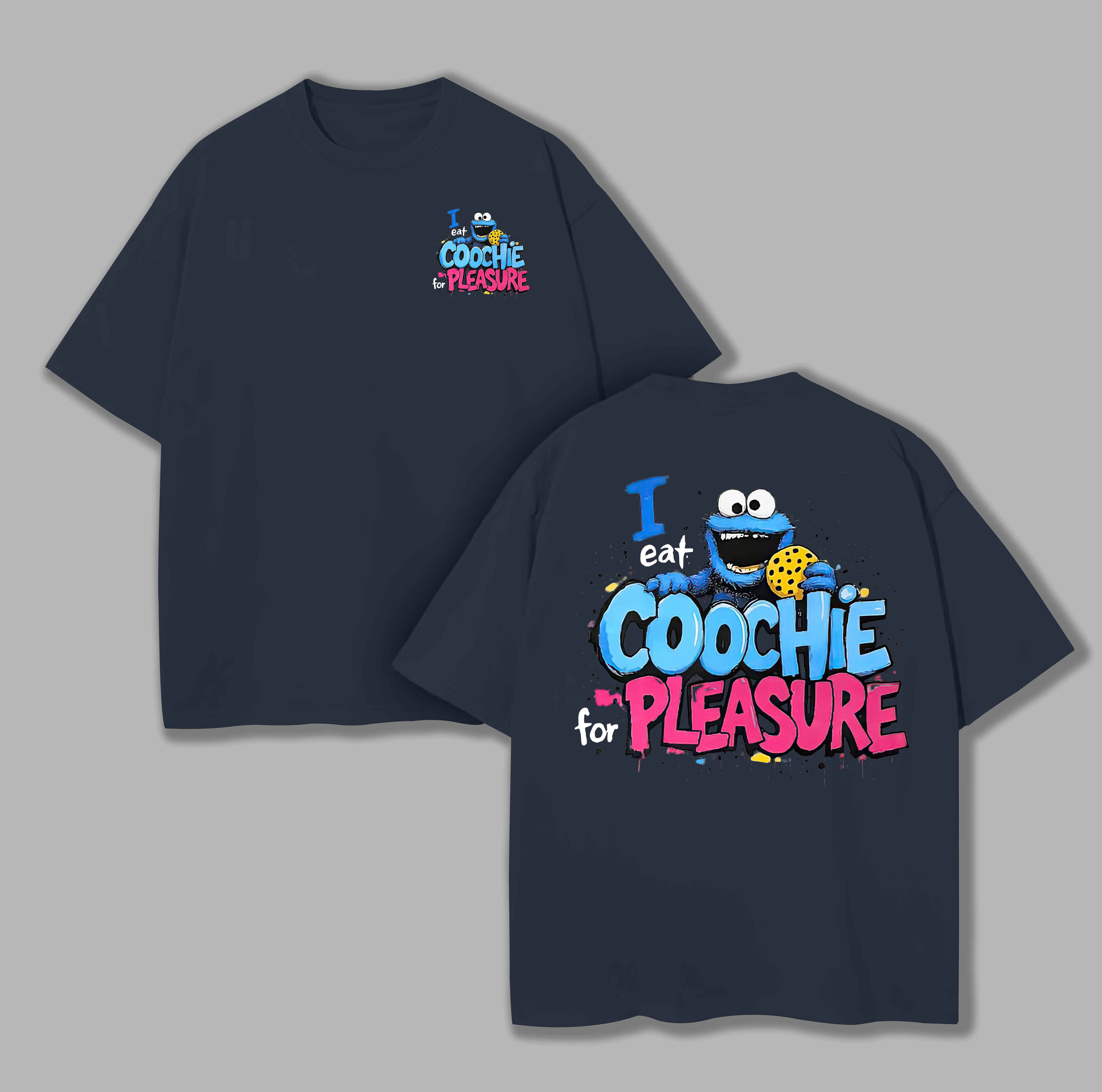 I Eat Coochie For Pleasure Printed Unisex Oversized T-shirts