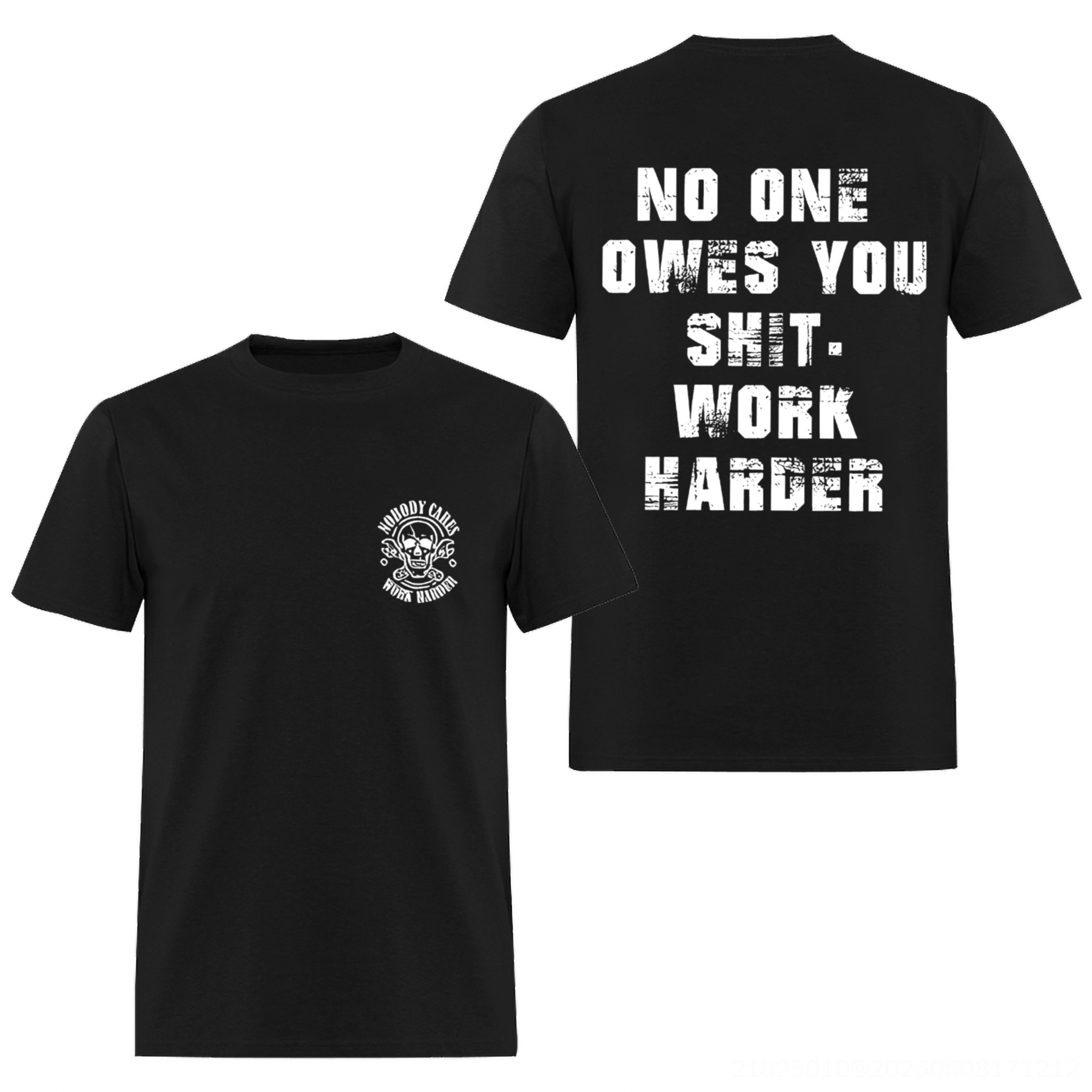 No One Owes You Shit Work Harder Printed Men's T-shirt Image - 3