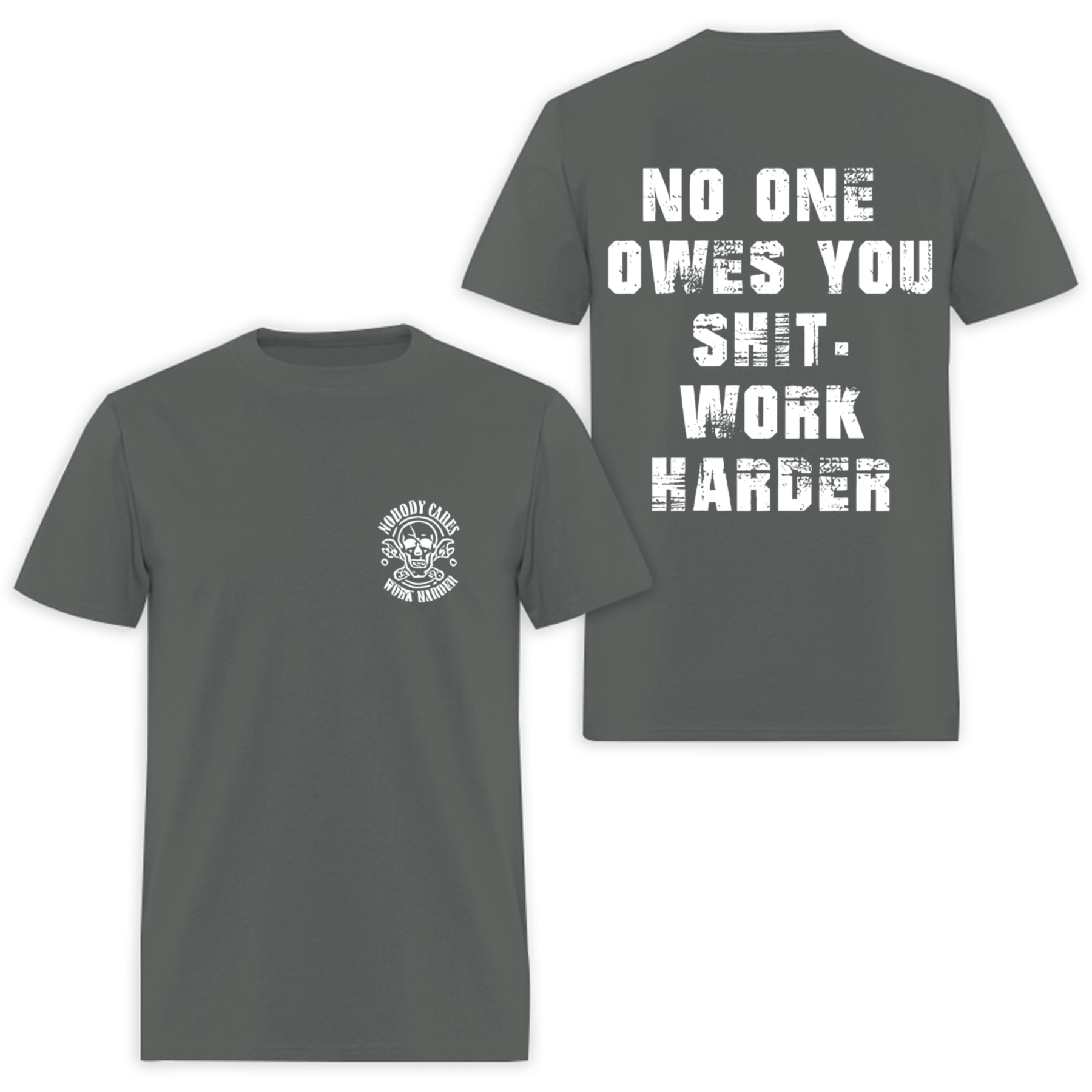 No One Owes You Shit Work Harder Printed Men's T-shirt Image - 7