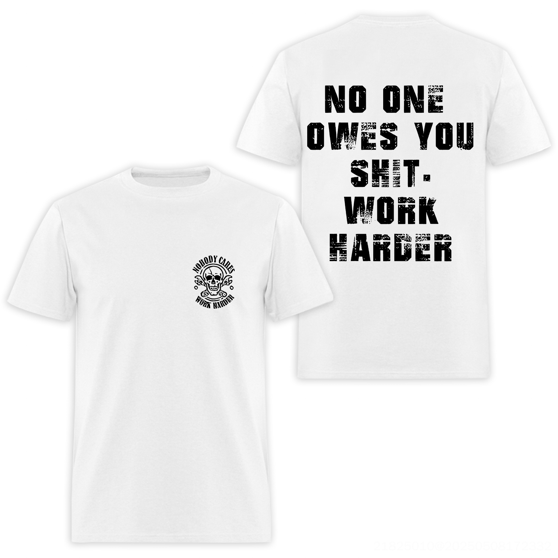 No One Owes You Shit Work Harder Printed Men's T-shirt Image - 4