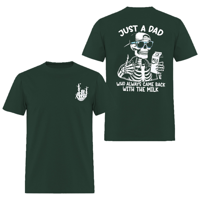 Just A Dad Who Always Came Back With The Milk Printed Oversized Unisex T-shirt Oversized