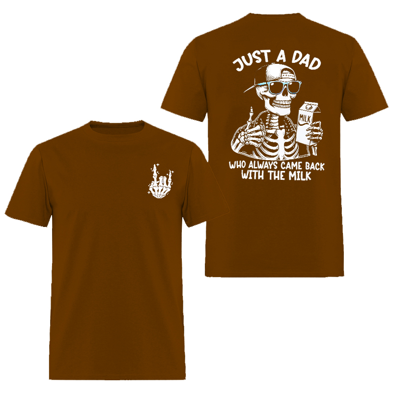 Just A Dad Who Always Came Back With The Milk Printed Oversized Unisex T-shirt Oversized