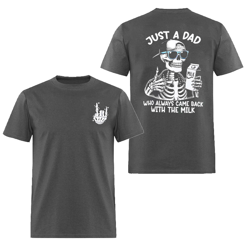 Just A Dad Who Always Came Back With The Milk Printed Oversized Unisex T-shirt Oversized