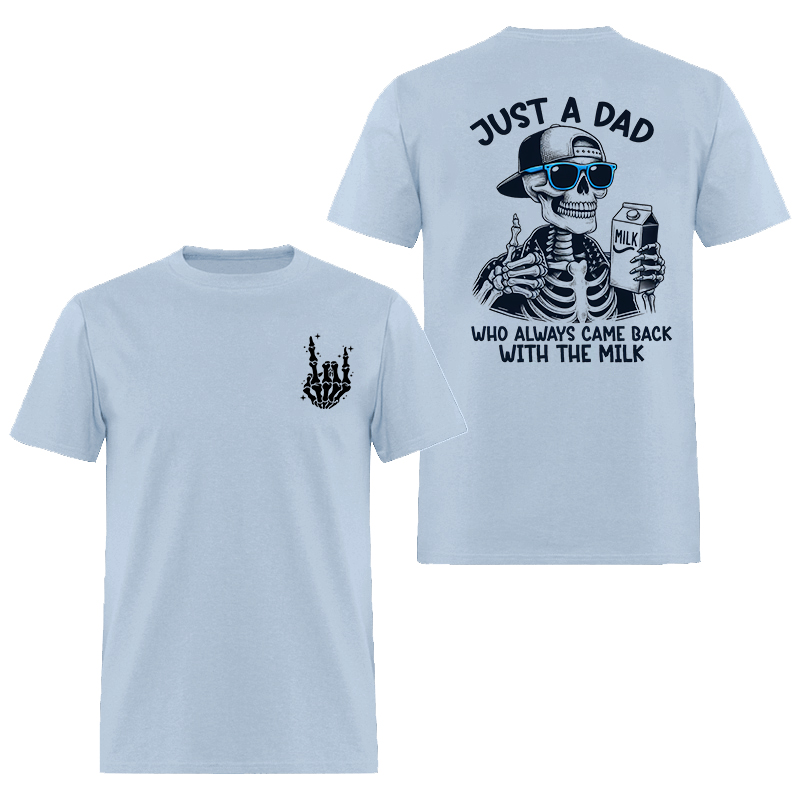 Just A Dad Who Always Came Back With The Milk Printed Oversized Unisex T-shirt Oversized