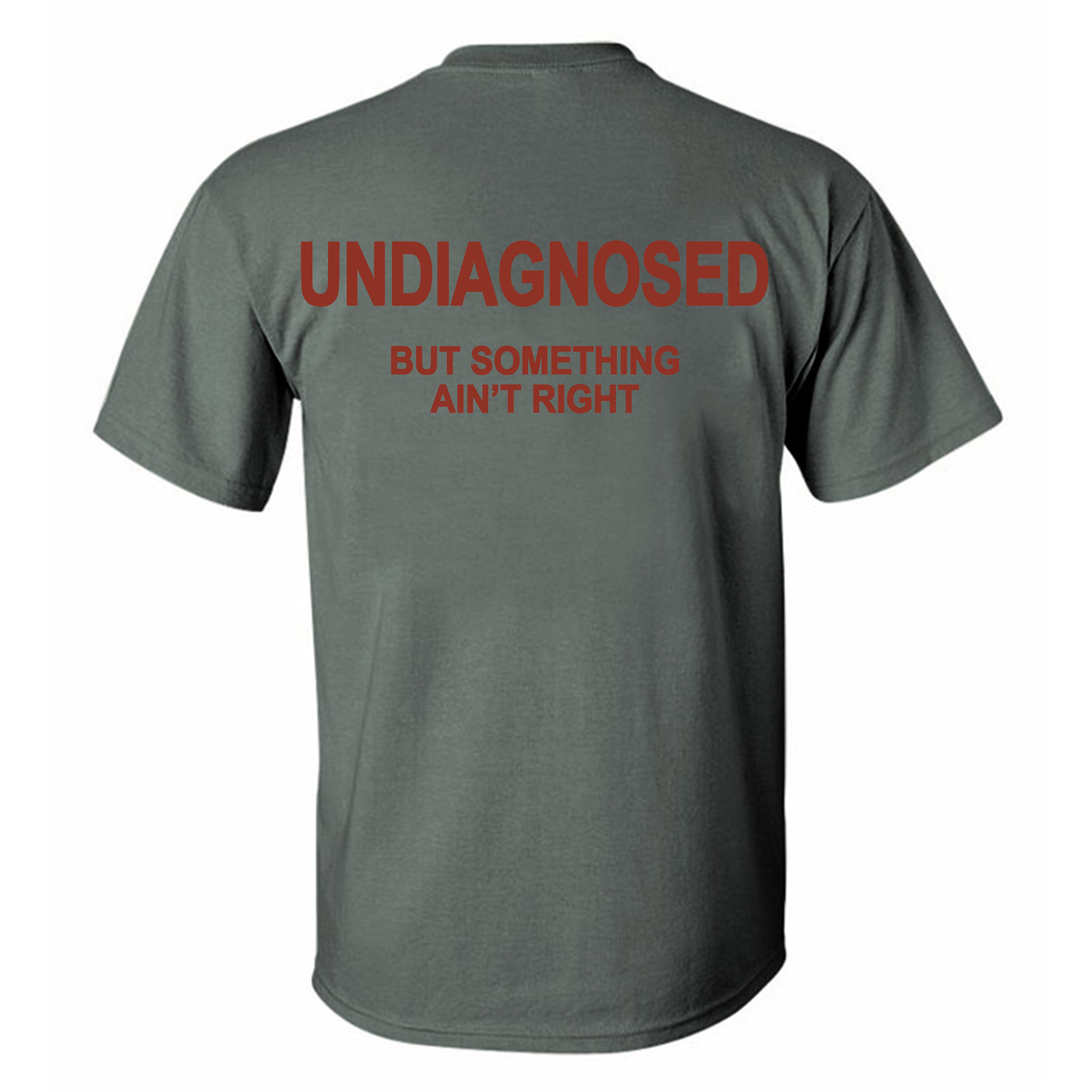 Undiagnosed But Something Ain't Right Printed Men's T-Shirt Image - 6