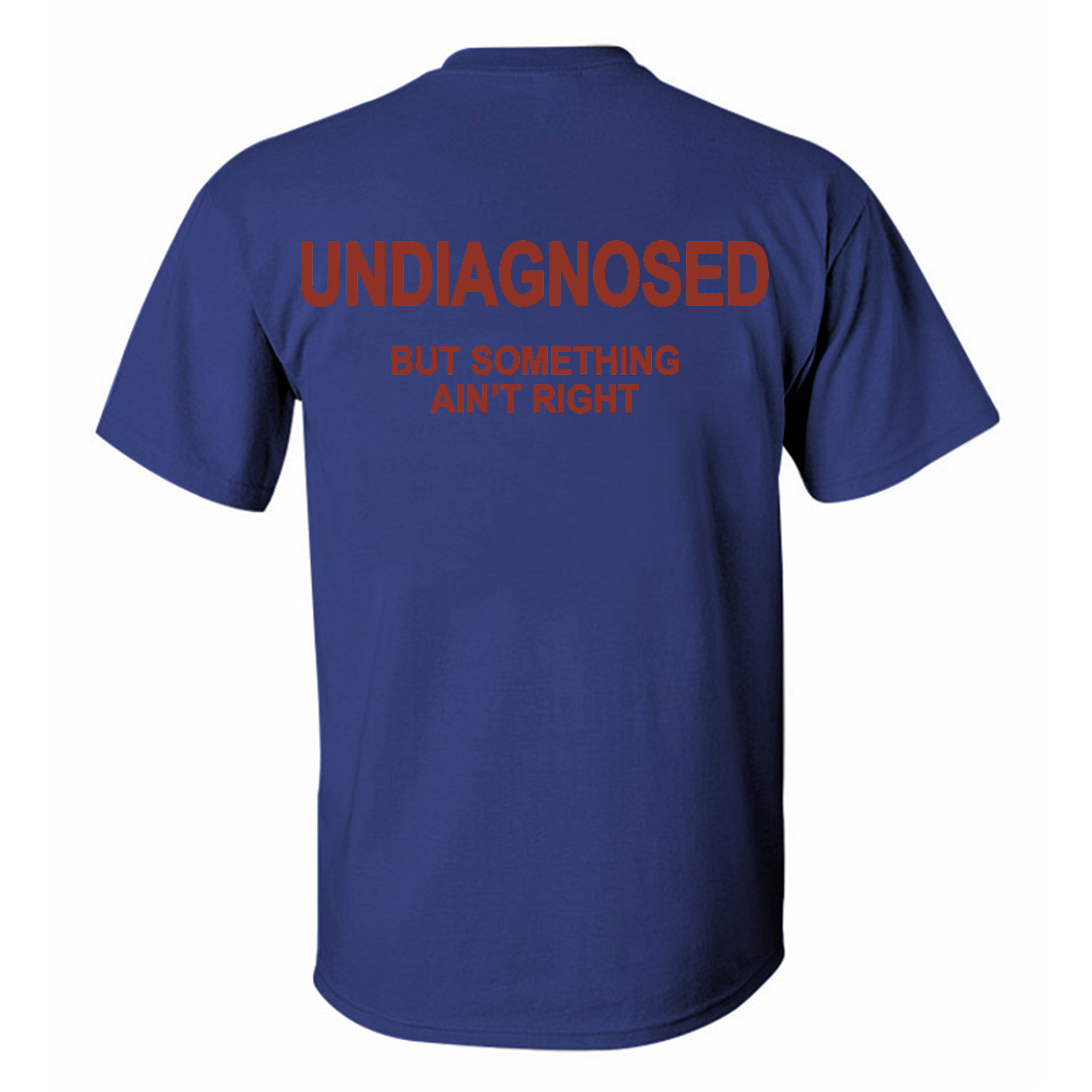 Undiagnosed But Something Ain't Right Printed Men's T-Shirt Image - 8