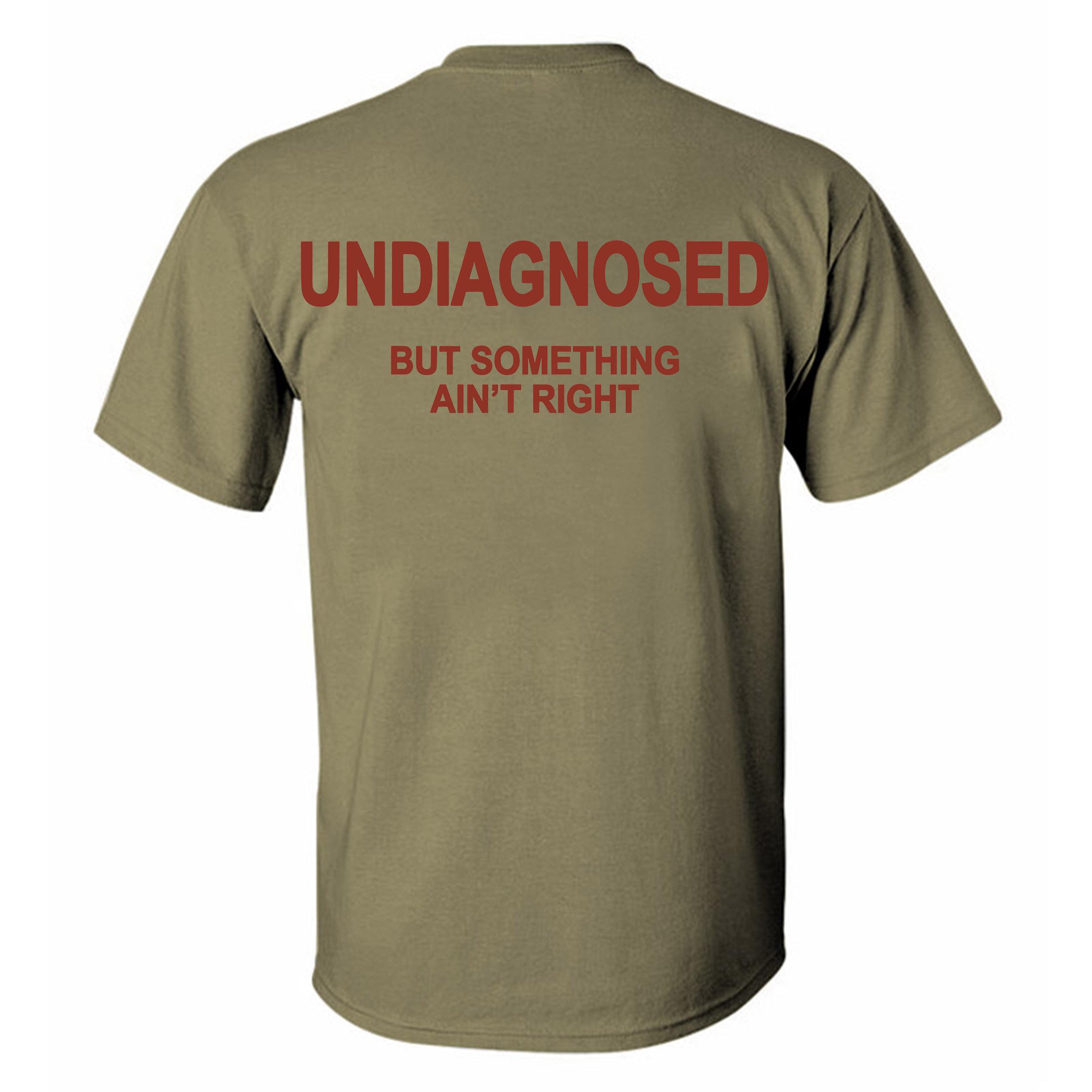 Undiagnosed But Something Ain't Right Printed Men's T-Shirt Image - 9