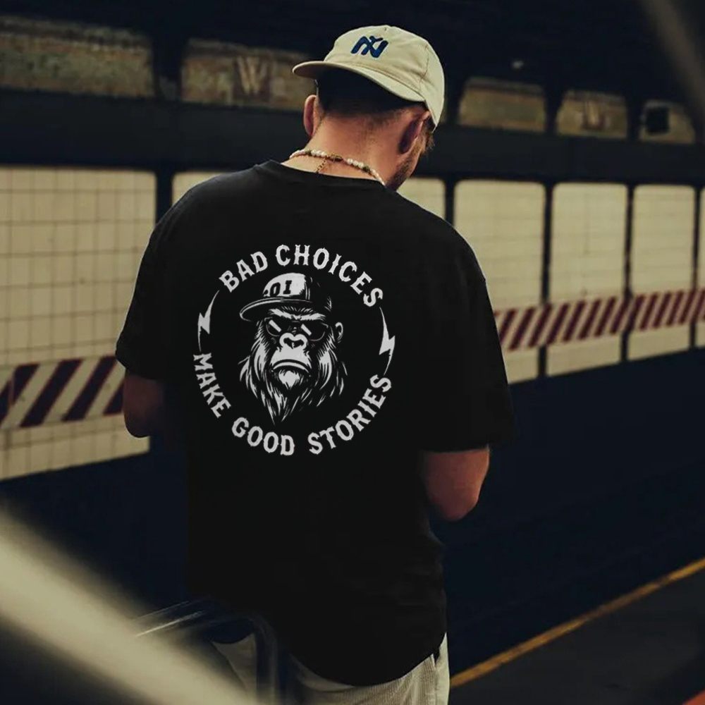 Bad Choices Make Good Stories Printed Oversized Unisex T-shirt Image - 3