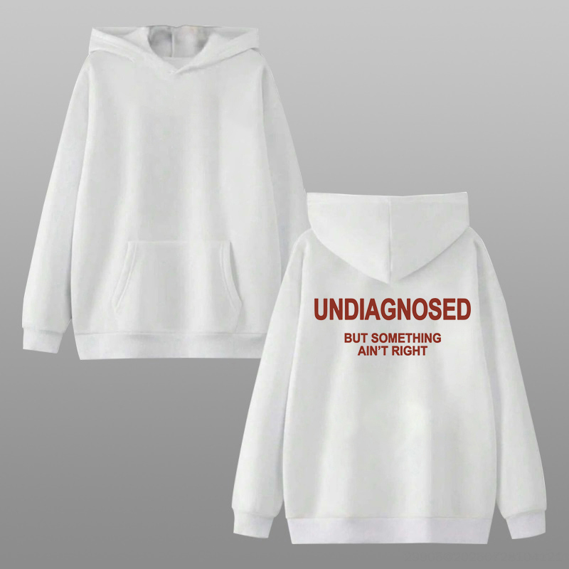 Undiagnosed But Something Ain't Right Printed Oversized Unisex Hoodie