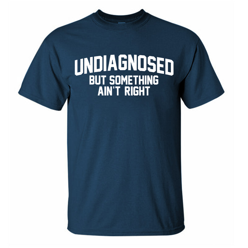 Undiagnosed But Something Ain't Right Printed Men's T-Shirt Image - 4