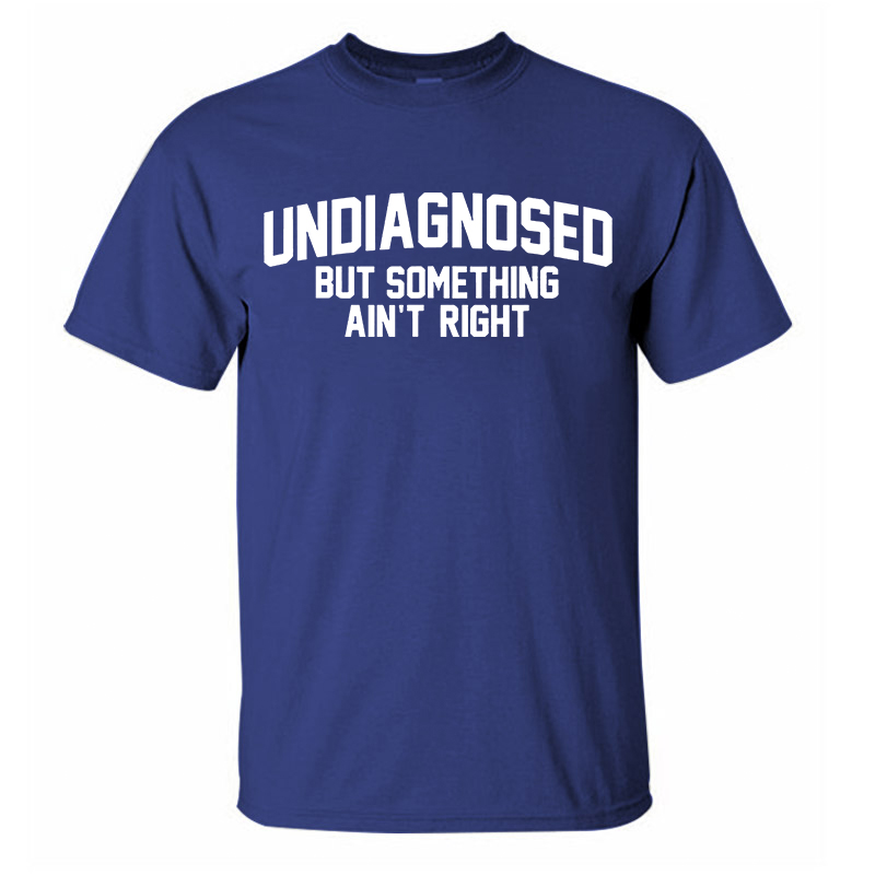 Undiagnosed But Something Ain't Right Printed Men's T-Shirt Image - 7