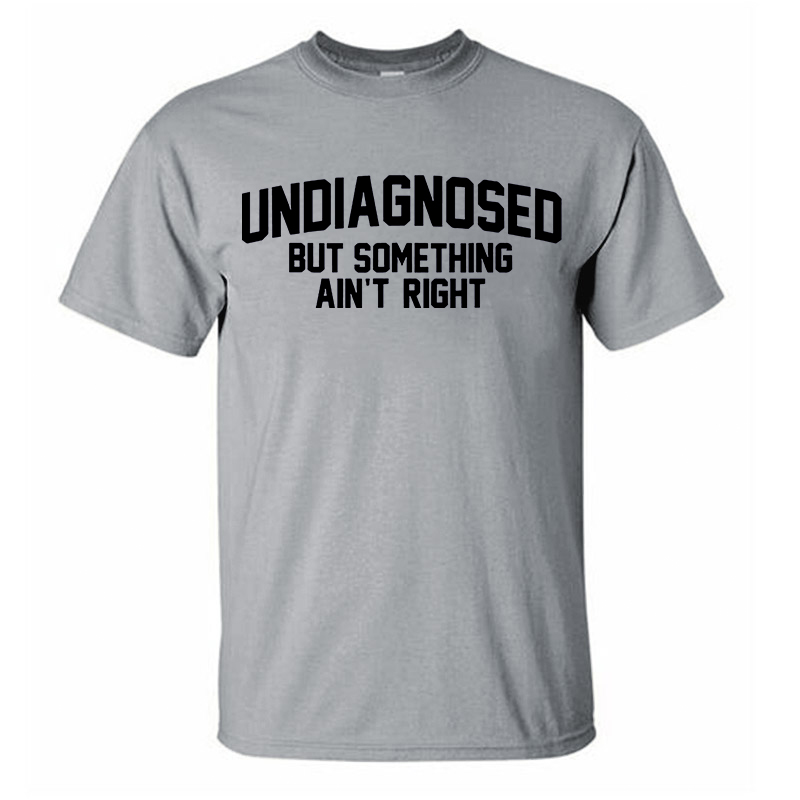 Undiagnosed But Something Ain't Right Printed Men's T-Shirt Image - 4