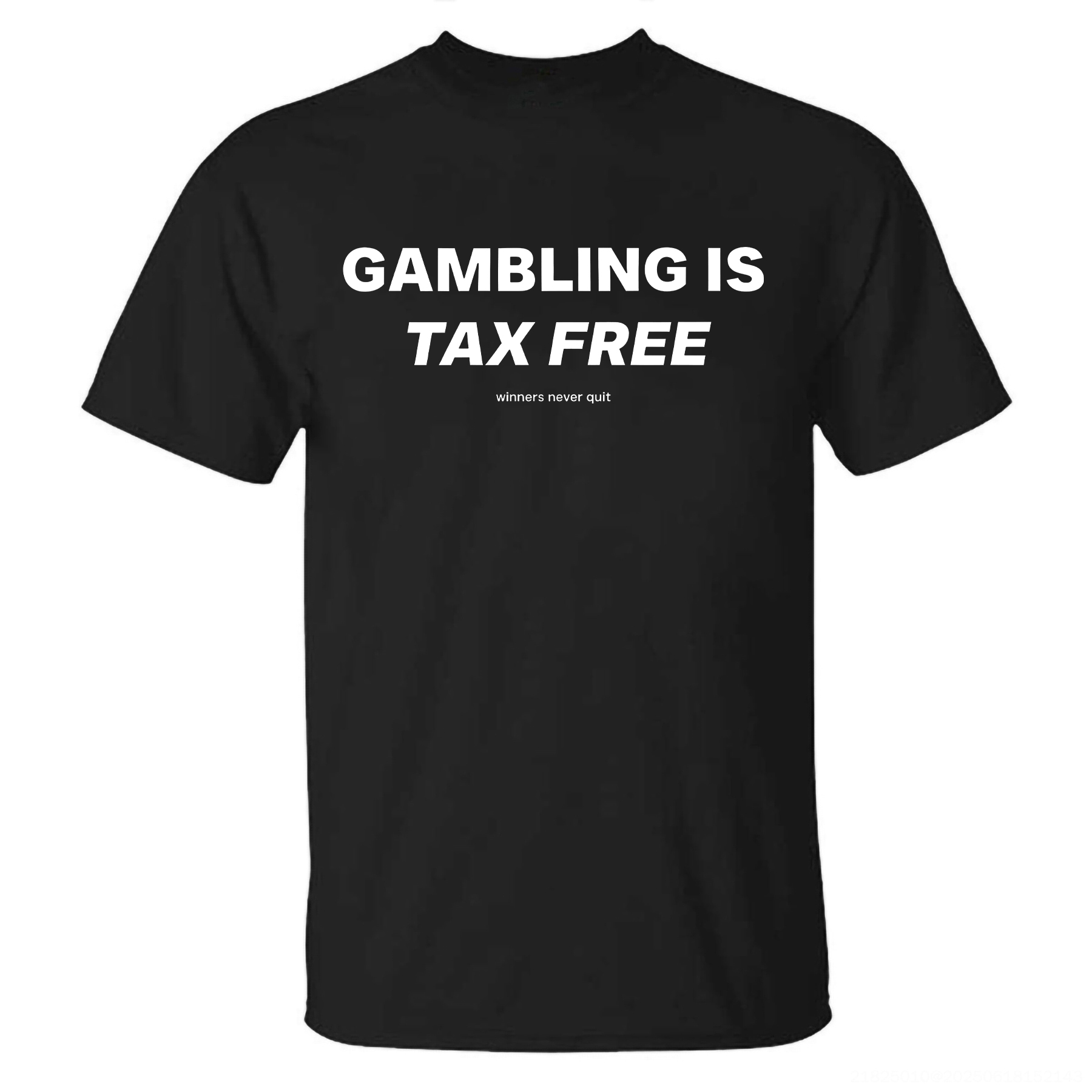 Gambling Is Tax Free Printed Men's T-shirt Image - 4