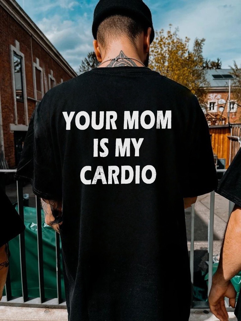 Your Mom Is My Cardio Printed Men's T-Shirt ?? Image - 2