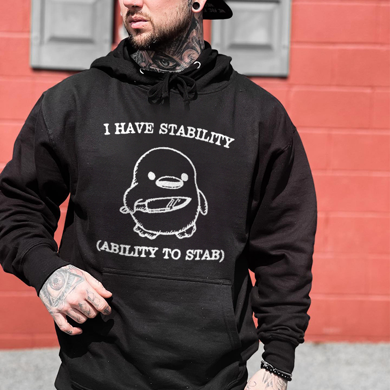 I Have Stability (Ability To Stab) Printed Oversized Unisex Hoodie Image - 1
