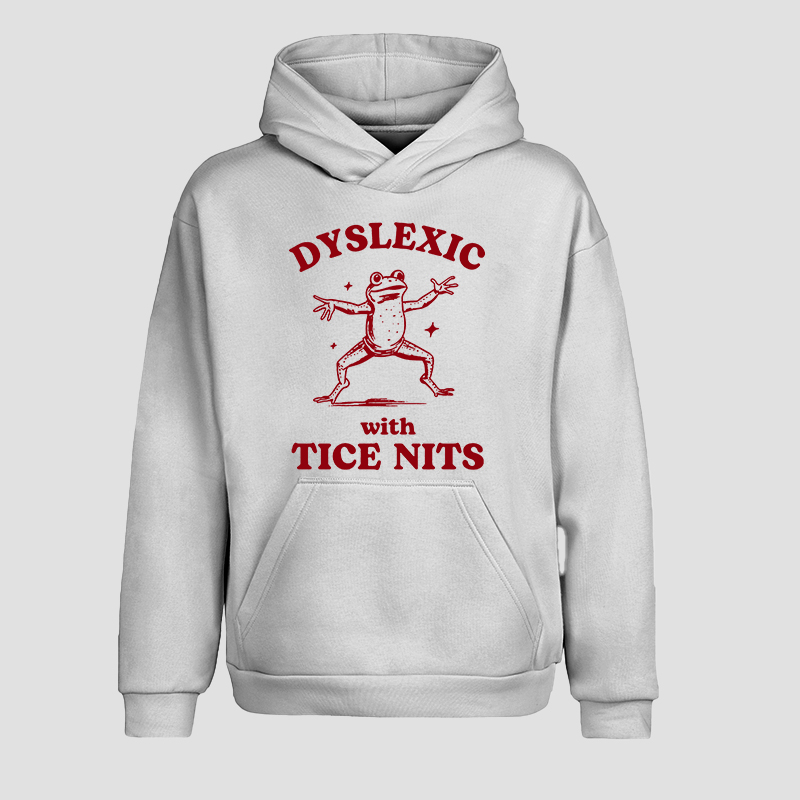 Dyslexic With Tice Nits Printed Oversized Unisex Hoodie Image - 2