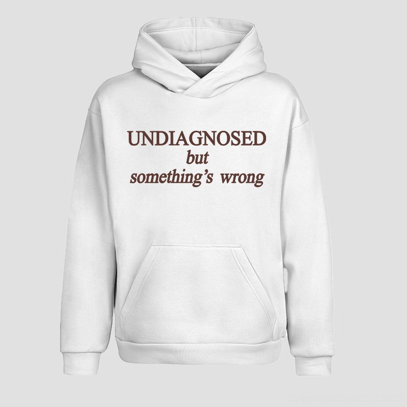Undiagnosed But Something's Wrong Printed Oversized Unisex Hoodie Image - 3