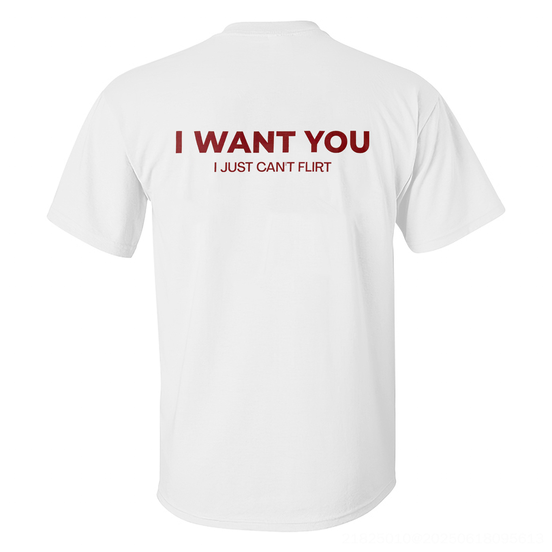 I Want You I Just Can't Flirt Printed Men's T-shirt Image - 3