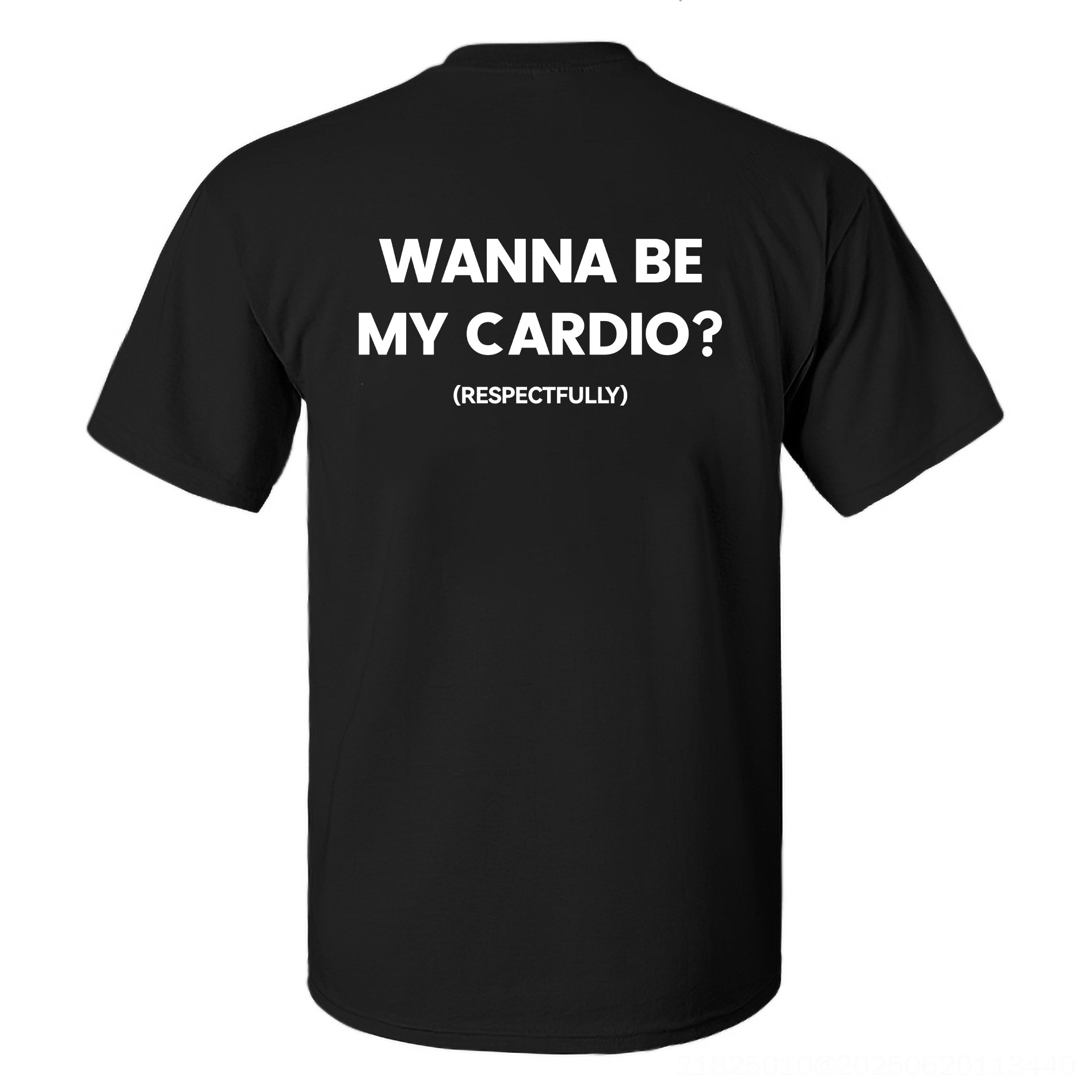 Wanna Be My Cardio? Printed Men's T-shirt Image - 4