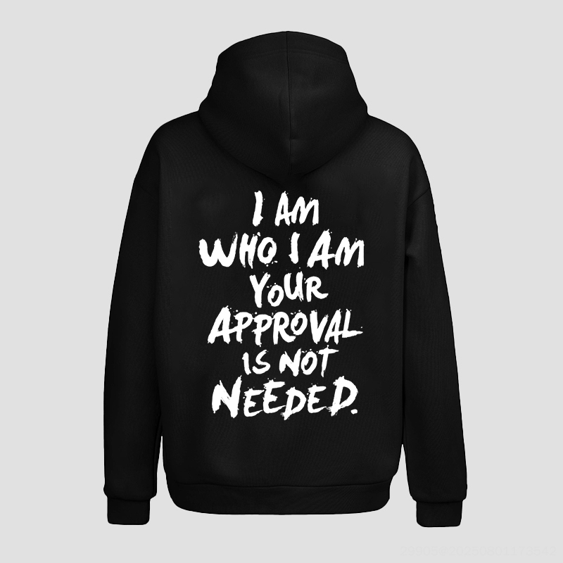I Am Who I Am Your Approval Is Not Needed Printed Oversized Unisex Hoodie Image - 2