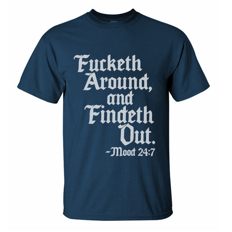 F*cketh Around, And Findeth Out Printed Men's T-Shirt Image - 3