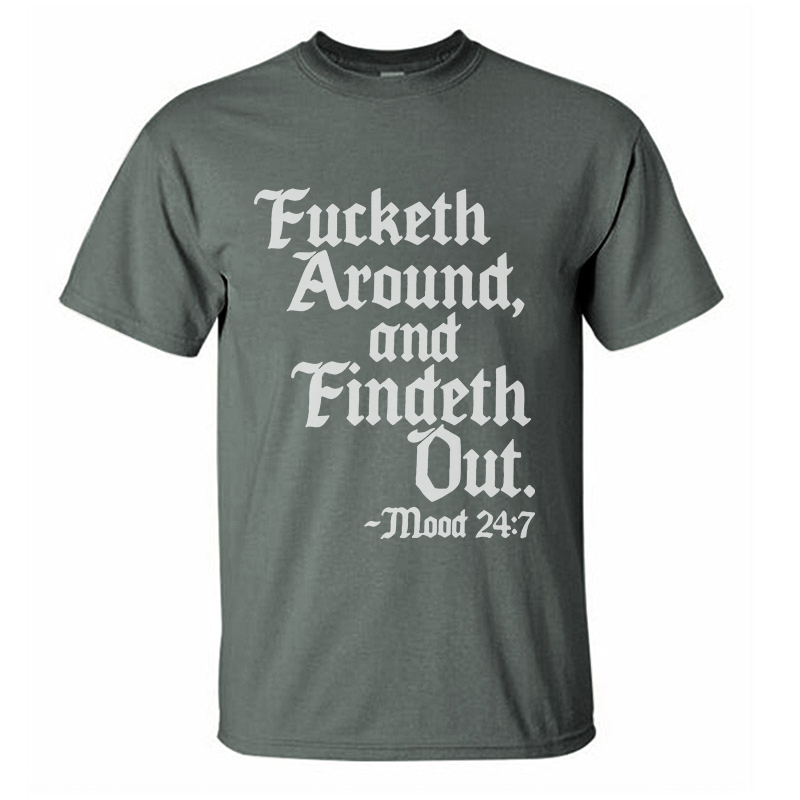 F*cketh Around, And Findeth Out Printed Men's T-Shirt Image - 4